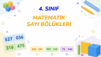 4. Sınıf birler ve binler bölüğü etkinlikleri, öğrencilerin doğal sayıları